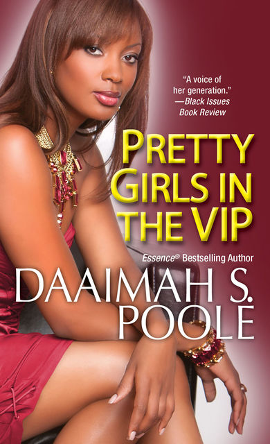 Pretty Girls in the VIP, Daaimah S. Poole