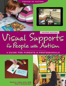 Visual Supports for People with Autism, Marlene Cohen, Peter Gerhardt