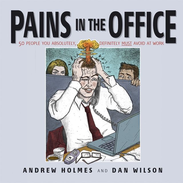 Pains in the Office, Andrew Holmes