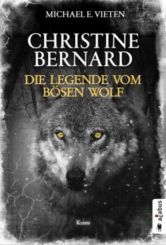 Christine Bernard. Die Legende vom bösen Wolf, Michael E. Vieten