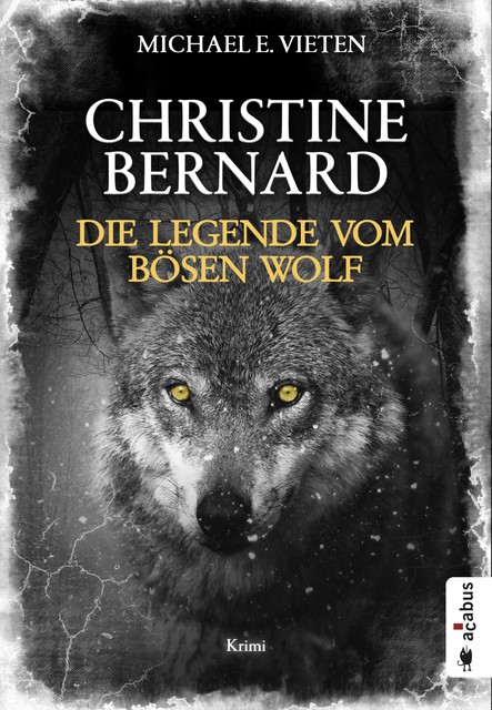 Christine Bernard. Die Legende vom bösen Wolf, Michael E. Vieten