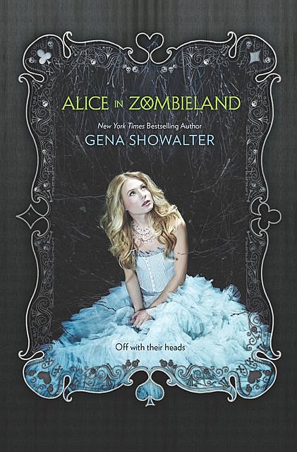 Alice in Zombieland, Gena Showalter