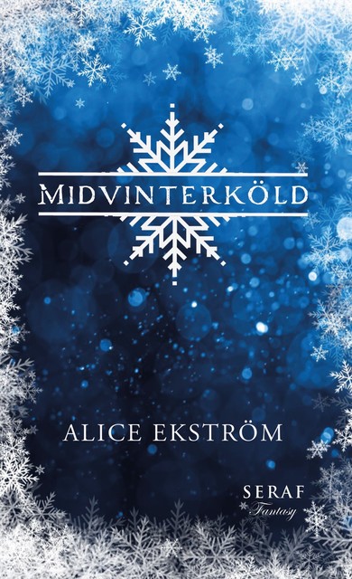 Midvinterköld, Alice Ekström