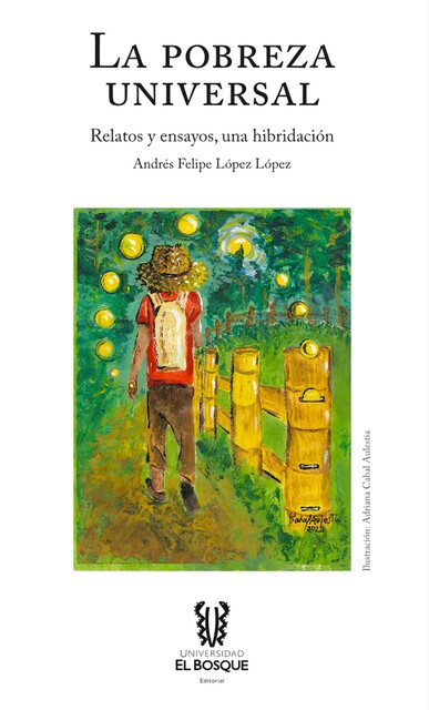 La pobreza universal, Andrés Felipe López López