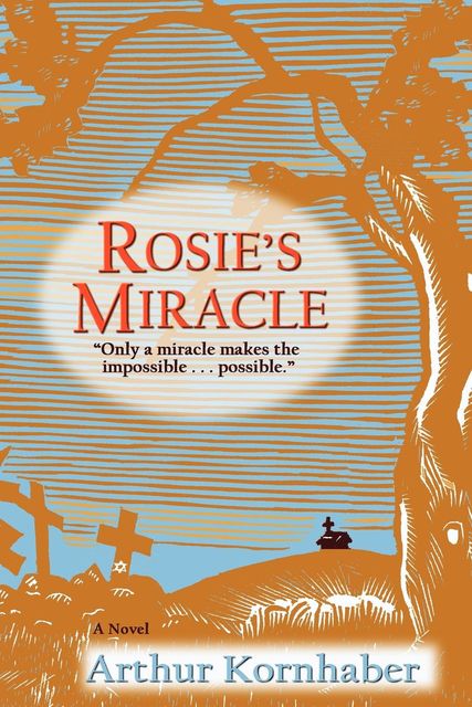 Rosie's Miracle, Arthur Kornhaber