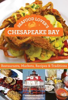 Seafood Lover's Chesapeake Bay, Holly Smith, Mary Baker