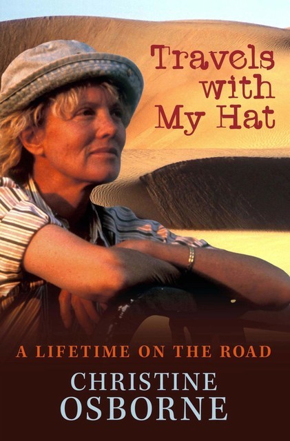 Travels with My Hat, Christine B Osborne