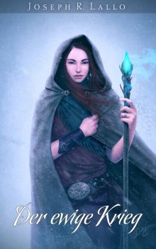 Der ewige Krieg – Epische Fantasy Bestseller, Joseph R. Lallo