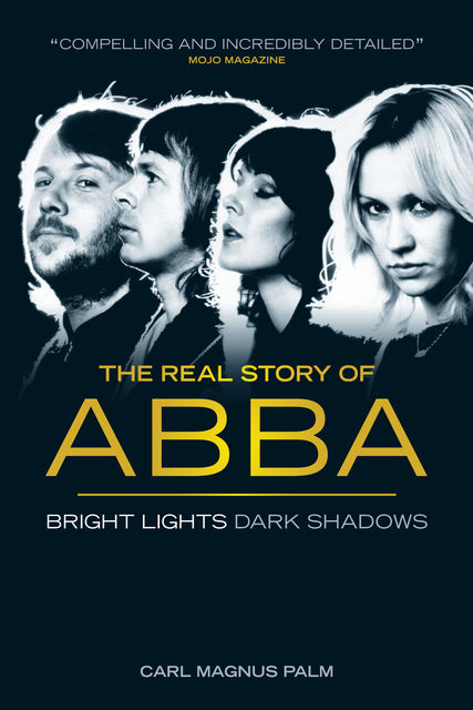 Abba: Bright Lights Dark Shadows, Carl Magnus Palm