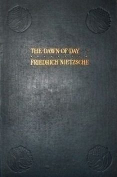 The Dawn of Day, Friedrich Nietzsche