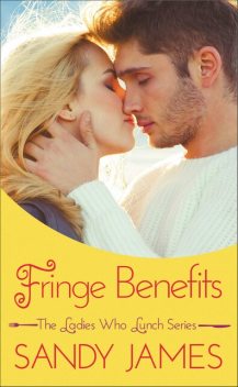 Fringe Benefits, Sandy James