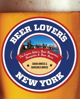 Beer Lover's New York, Giancarlo Annese, Sarah Annese