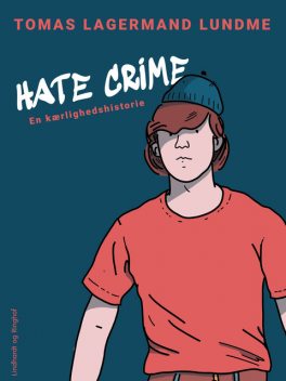 Hate crime. En kærlighedshistorie, Tomas Lagermand Lundme