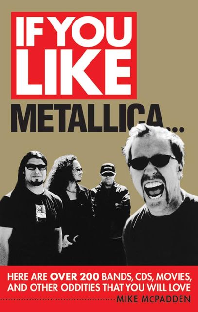 If You Like Metallica, Mike McPadden
