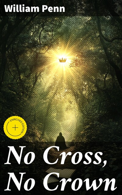 No Cross, No Crown, William Penn