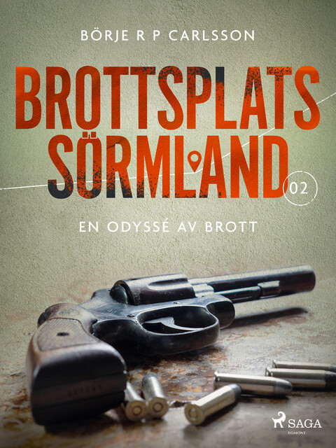 Brottsplats Sörmland. 2, En odyssé av brott, BörjeR.P. Carlsson