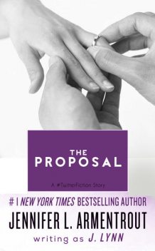 The Proposal, Jennifer Lynn Armentrout