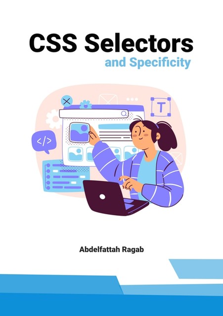 CSS Selectors and Specificity, Abdelfattah Ragab