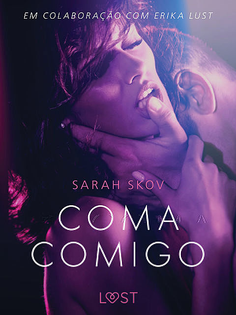 Coma Comigo – Um conto erótico, Sarah Skov