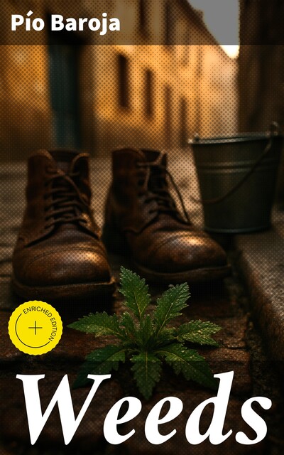 Weeds, Pío Baroja