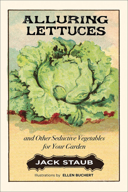 Alluring Lettuces, Jack Staub