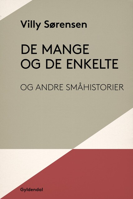 De mange og de enkelte og andre småhistorier, Villy Sørensen
