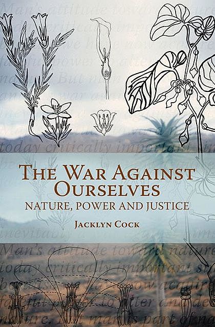 War Against Ourselves, Jacklyn Cock
