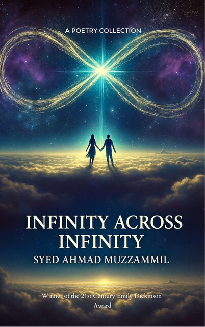 Infinity Across Infinity, Syed Ahmad Muzzammil