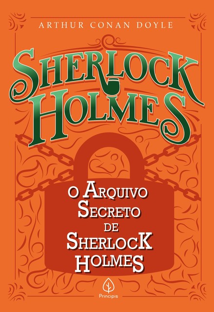 O arquivo secreto de Sherlock Holmes, Arthur Conan Doyle