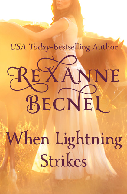 When Lightning Strikes, Rexanne Becnel