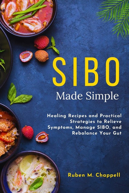 SIBO Made Simple, Ruben M. Chappell