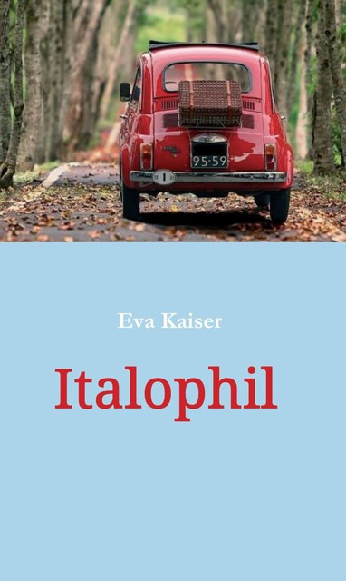 Italophil, Eva Kaiser