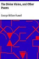 The Divine Vision, and Other Poems, George William Russell