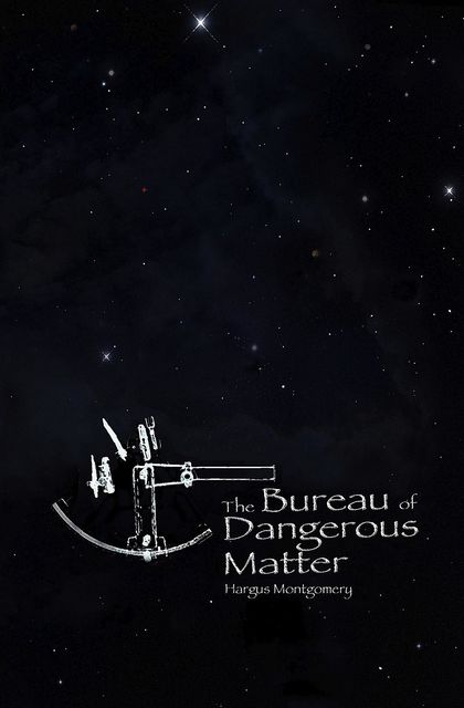 The Bureau of Dangerous Matter, Hargus Montgomery
