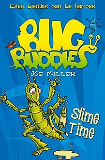 Slime Time (Bug Buddies, Book 6), Joe Miller