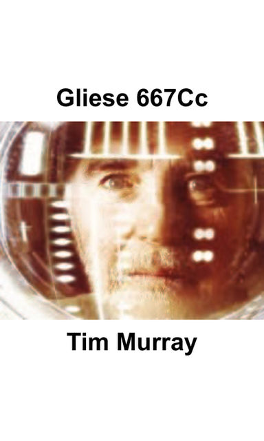 Gliese 667Cc, Tim Murray