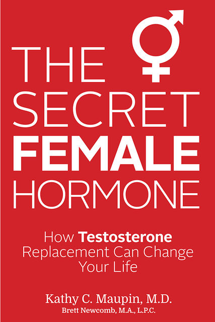The Secret Female Hormone, Kathy C.Maupin