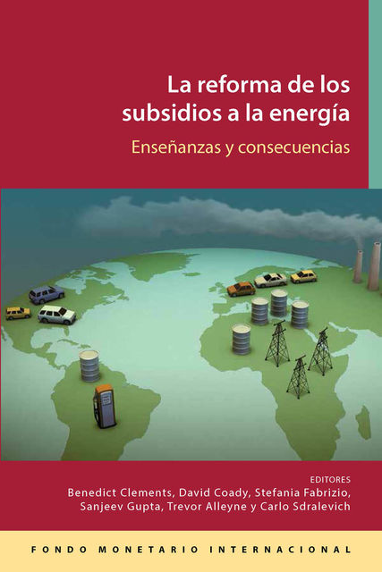 Reforma de los subsidios a la energía : Lecciones e implicaciones, Benedict Clements, Stefania Fabrizio, David Coady