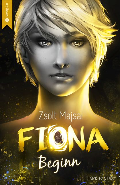 Fiona - Beginn (Band 1 der Fantasy-Saga 1.0), Zsolt Majsai