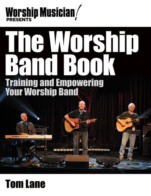 The Worship Band Book, Tom Lane