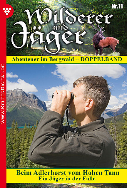 Wilderer und Jäger 11 – Heimatroman, M. Bachmann, Xenia Eisenhart