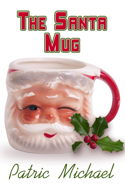 The Santa Mug, Patric Michael