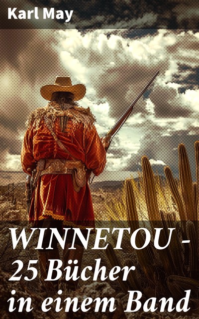 WINNETOU - 25 Bücher in einem Band, Karl May