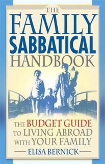 Family Sabbatical Handbook, Elisa Bernick