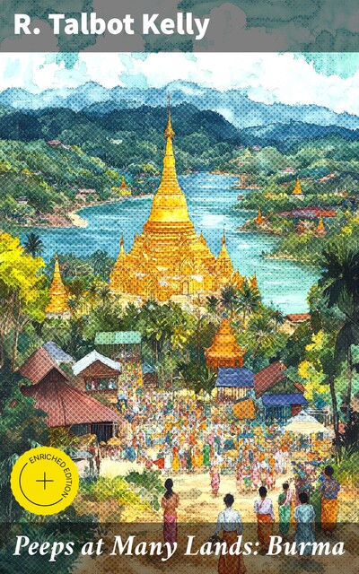 Peeps at Many Lands: Burma, R.Talbot Kelly