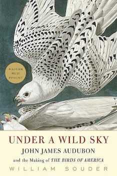 Under a Wild Sky, William Souder