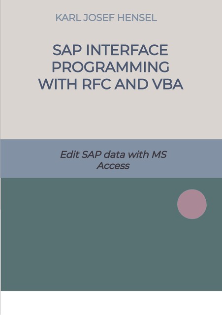 SAP interface programming with RFC and VBA, Karl Josef Hensel
