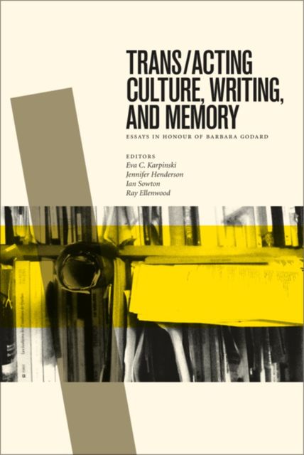 Trans/acting Culture, Writing, and Memory, Eva C. Karpinski
