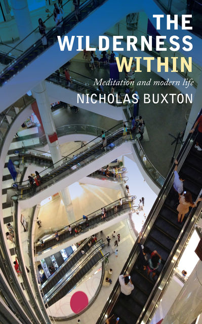 The Wilderness Within, Nicholas Buxton