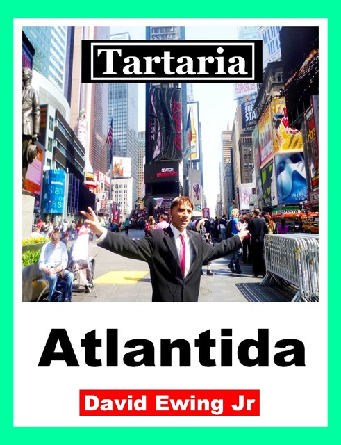 Tartaria – Atlantida, Ewing Jr David